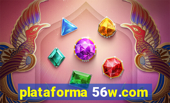 plataforma 56w.com